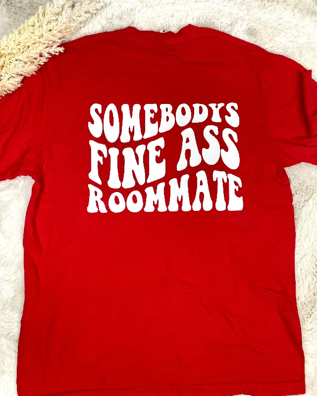 Fine A** Roommate Tee