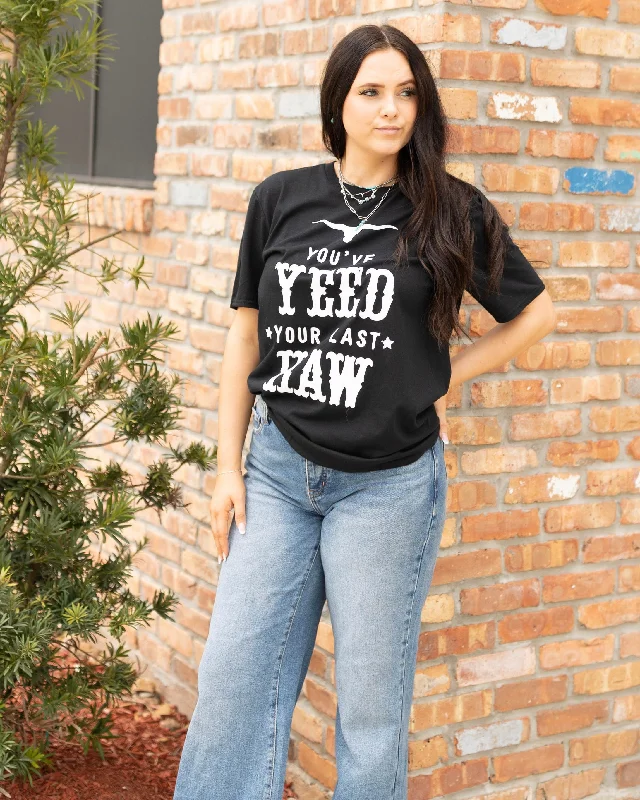 Yeed Your Last Haw Tee